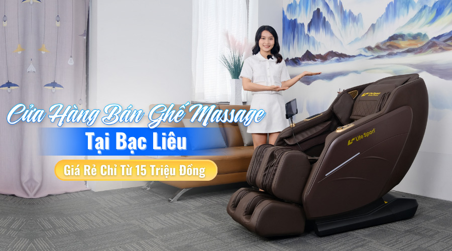 Địa chỉ mua ghế massage tại Bạc Liêu giá rẻ chỉ từ 15 triệu đồng