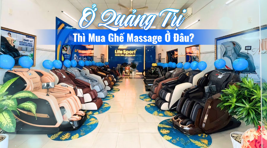 Mua ghế massage Quảng Trị ở đâu?