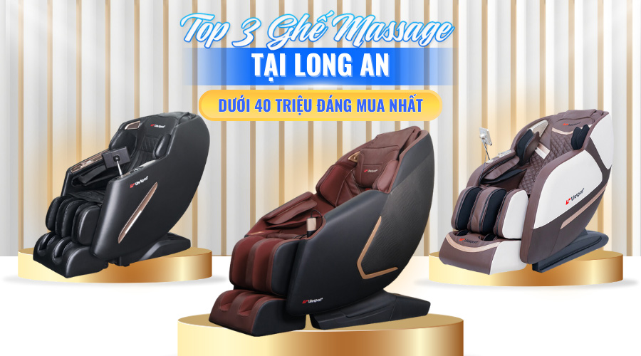 Top 3 ghế massage tại Long An dưới 40 triệu