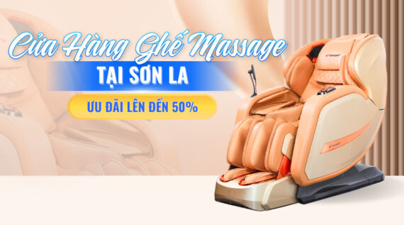 Cửa Hàng Ghế Massage Tại Sơn La - Ưu Đãi Lên Đến 50%